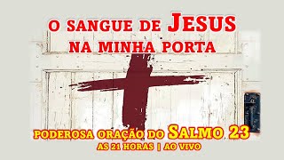 SALMO 1 - 4º dia | 5º dia O SANGUE DE JESUS NA MINHA PORTA