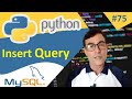 Python with MySQL | Insert Query in MySQL in Python | Python tutorial for beginners - 75