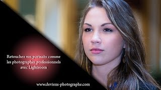 Lightroom - retouchez vos portraits comme les pro - S02E16