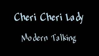 Modern Talking - Cheri Cheri Lady ( Lyrics )