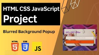 HTML CSS JavaScript Project - Blurred Background Popup
