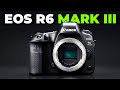 Canon EOS R6 III - Shocking Specs Revealed !