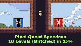 [FWR] Pixel Quest Speedrun - 16 Levels (Glitched) in 1:44.833