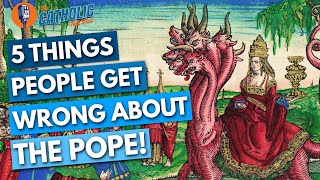 5 Things People Get Wrong About The Pope | The Catholic Talk Show