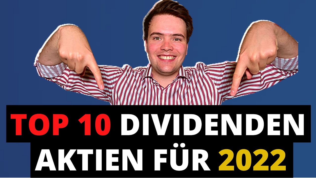 TOP 10 Dividenden-Aktien Für 2022 - YouTube