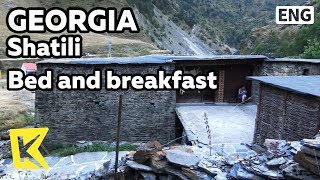 【K】Georgia Travel-Shatili[조지아 여행-샤틸리]샤틸리 민박집/Shatili Medieval Fortress/Bed/breakfast/Imeda's Koshki