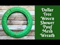 Wonderful Wreaths: Dollar Tree Woven Shower Pouf Mesh Wreath