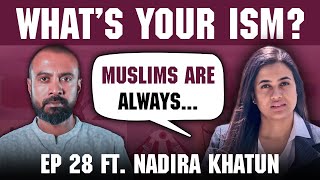 The Muslim narratives in Bollywood: What’s Your Ism? Ep 28 with Nadira Khatun