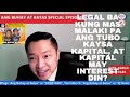 LEGAL BA KUNG MAS MALAKI PA ANG TUBO KAYSA KAPITAL, AT KAPITAL MAY INTEREST DIN?