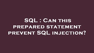 SQL : Can this prepared statement prevent SQL injection?