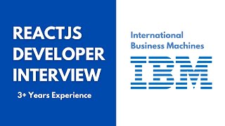 IBM ReactJS Developer Interview | React Developer | 3 - 8 Years | ReactJS Developer 2025