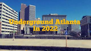 Underground Atlanta in 2022