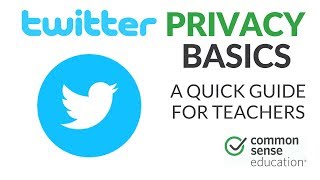 Twitter Privacy Basics for Teachers