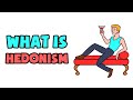 What is Hedonism | Explained in 2 min