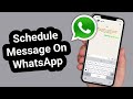 How to Schedule WhatsApp Messages on iPhone | Step-by-Step Guide
