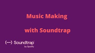 Music Making with Soundtrap