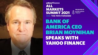 Bank of America CEO Brian Moynihan speaks with Yahoo Finance