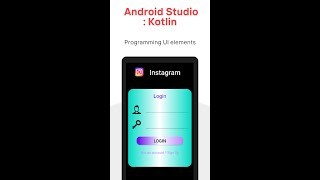 Android Studio : Kotlin - Programming UI elements
