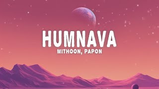 Mithoon, Papon - Humnava (Lyrics)