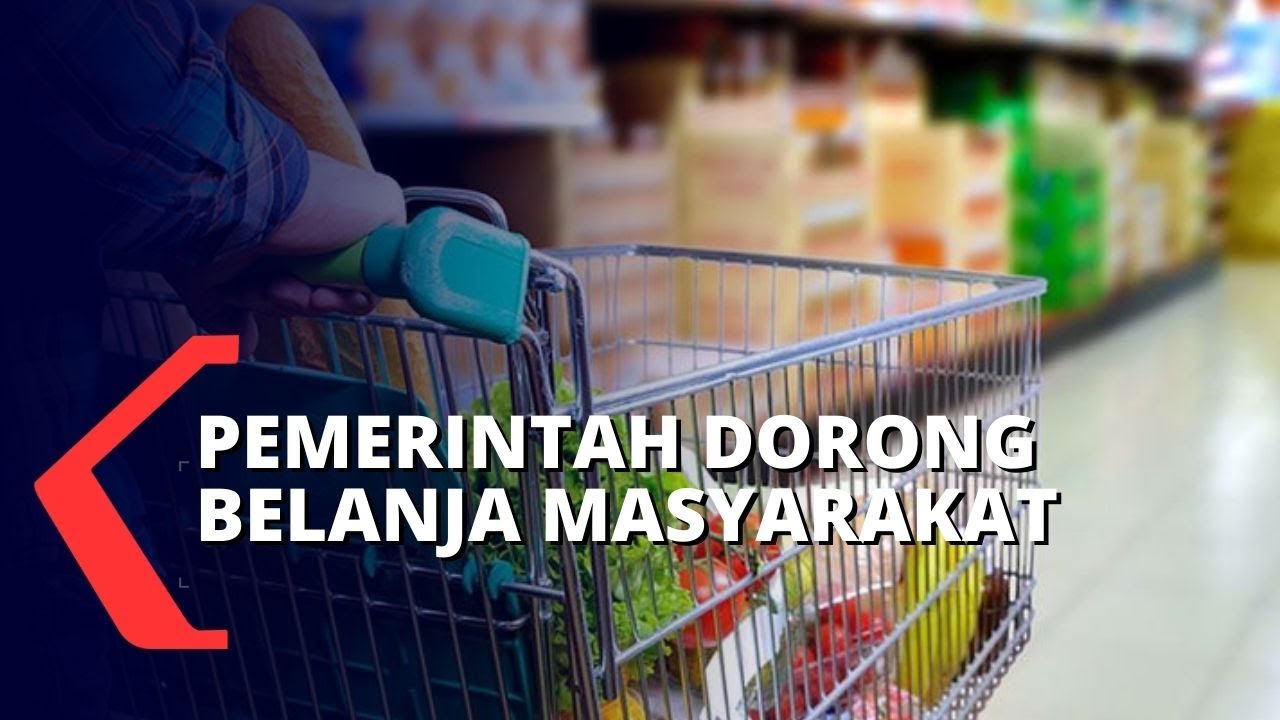 Genjot Ekonomi, Pemerintah Dorong Daya Beli Masyarakat - YouTube