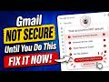 Your Gmail Account Is NOT Secure Until You Do This (Fix It Now!)