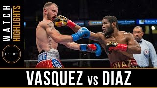 Vasquez vs Diaz HIGHLIGHTS: July 16, 2016 - PBC on FOX