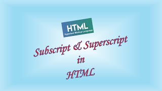 Subscript and Superscript in HTML