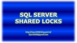Shared - Locks in SQL Server - Part 3