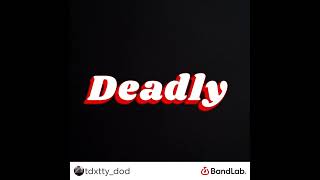 Tdxtty x Jdottyy- Deadly (Official audio)