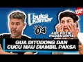 GUA DITODONG DAN ANAK GUA MAU DIAMBIL PAKSA! #Bukakamar EPS. 04