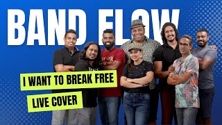 BandFlow : I Want to Break Free - Live Cover