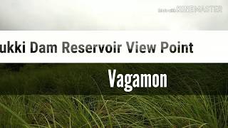 Idukki Dam Reservoir View Point ||  Vagamon