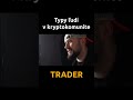 trader typy ľudí v kryptokomunite bitcoin kryptomeny trading