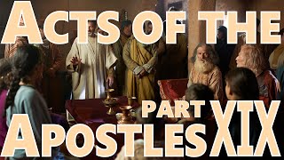 Not Your Own Understanding - Acts of the Apostles XIX