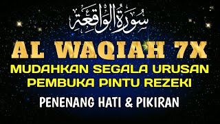 RezekiMu Seret? Dengarkan ini! Surat Al Waqiah 7X Merdu Pembuka Pintu Pintu Rezeki Penarik Rezeki