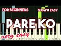 ERASERHEADS - PARE KO | SLOW & EASY PIANO TUTORIAL