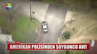 Amerikan polisinden soyguncu avı!