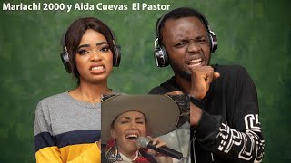 OUR FIRST TIME HEARING Mariachi 2000 y Aida Cuevas - El Pastor REACTION!!!😱