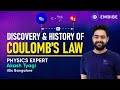 Coulomb's Law | Discovery and History | CBSE Physics | Akash Tyagi IISc Bangalore | Embibe