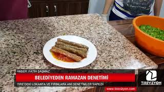 Tire Belediyesi'nden Ramazan denetimi