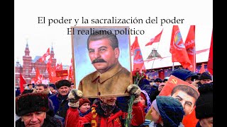 El poder y la sacralización del poder, el realismo político. #Paleopoliticaycultura.