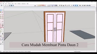 tutorial sketchup - cara mudah buat pintu 2 daun