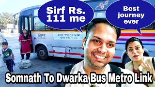 Somnath to Dwarka Our budget bus Journey|| Metro Link Services Bus Via Coastal Highway