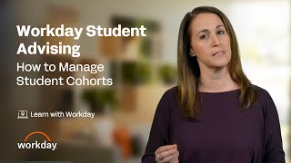 How to Manage Student Cohorts | Workday Student Advising