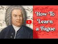 How to Learn a Fugue