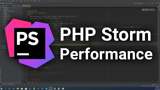 Make PHP Storm run faster and smoother