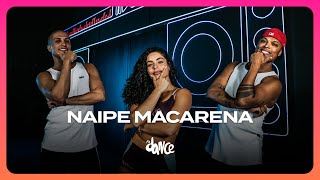 NAIPE MACARENA - La Fúria | FitDance (Coreografia)