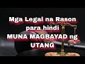 Legal grounds para hindi muna magbayad ng utang