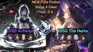 E0S0 Acheron \u0026 E0S0 The Herta┃Pure Fiction┃ Stage 4┃3 Stars ┃Ver 3.0