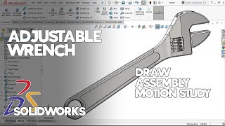 Cara Menggambar Kunci Inggris di SolidWorks | Draw, Assembly dan Motion Study Adjustable Wrench